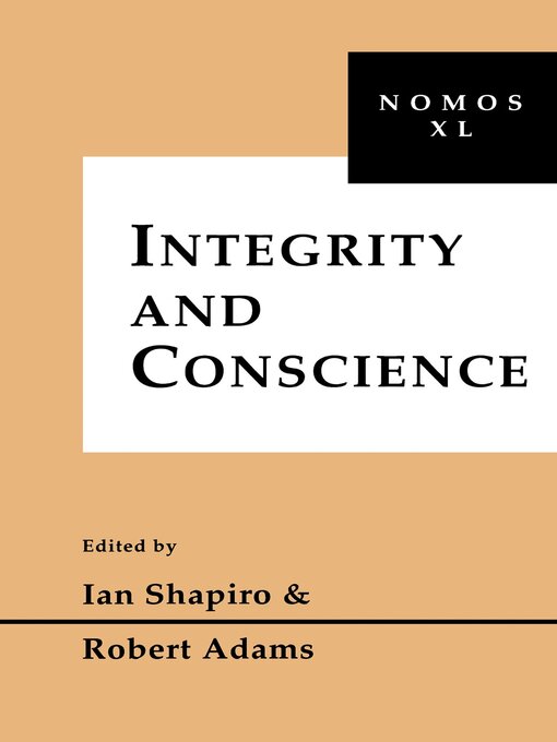 Title details for Integrity and Conscience by Ian Shapiro - Available